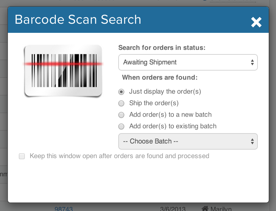 Barcode Scan Search pop-up. dropdown to Search for orders in status. radio buttons for actions When orders are found. Choose batch: dropdown